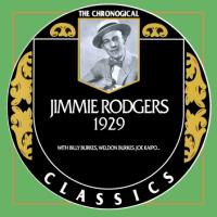 Jimmie Rodgers - The Chronogical Classics 1929